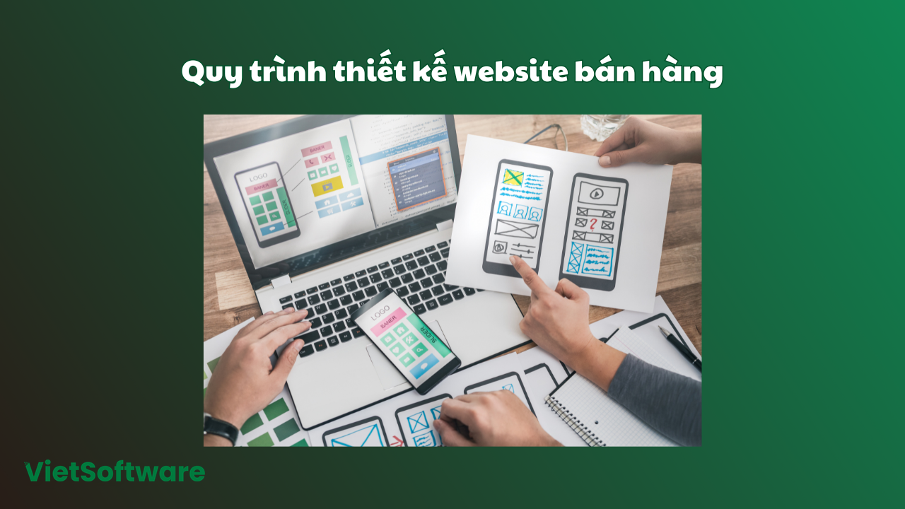 10 Câu Hỏi Thường Gặp Khi Thiết Kế Website Bán Hàng Chuyên Nghiệp 4 Quy trình thiết kế website bán hàng
