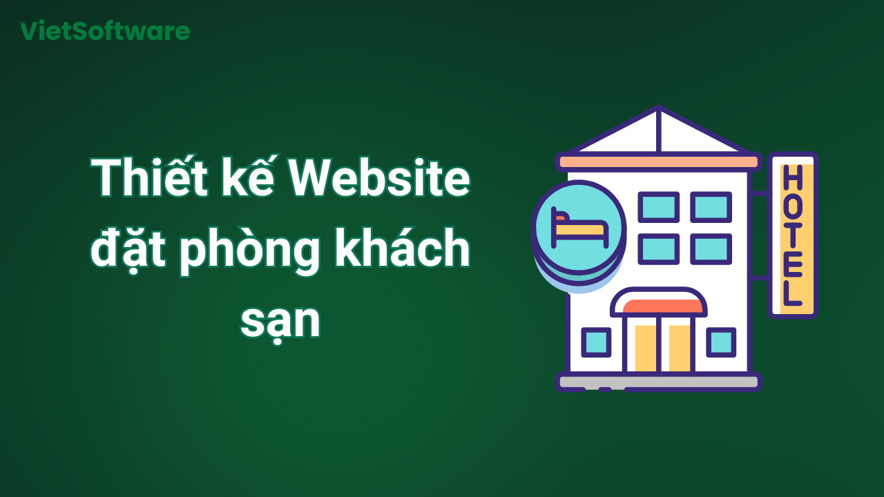 Thiết kế Website đặt phòng khách sạn chuyên nghiệp, tối ưu doanh thu 20 Thiết kế Website đặt phòng khách sạn chuyên nghiệp, tối ưu doanh thu 19