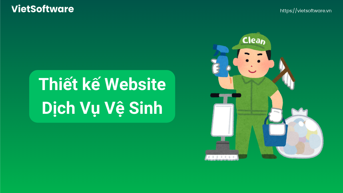 Thiết kế Website Dịch Vụ Vệ Sinh chuyên nghiệp, chuẩn SEO: Giải pháp bứt phá doanh thu cho doanh nghiệp 4 Thiết kế Website Dịch Vụ Vệ Sinh chuyên nghiệp, chuẩn SEO: Giải pháp bứt phá doanh thu cho doanh nghiệp 3