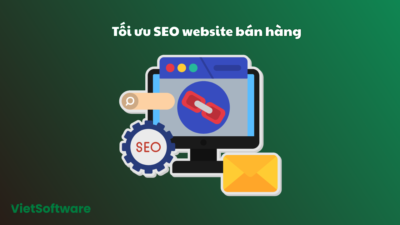 10 Câu Hỏi Thường Gặp Khi Thiết Kế Website Bán Hàng Chuyên Nghiệp 5 Tối ưu SEO website bán hàng